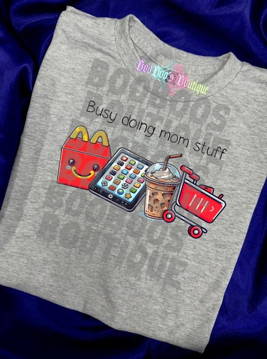 (Build a Tee) Busy doing mom stuff Sublimation Unisex Tshirt (7 business days)