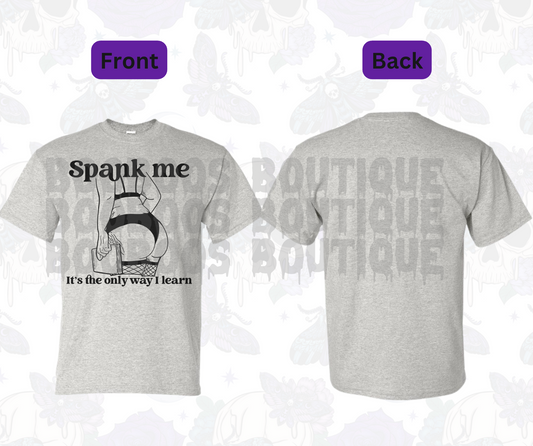 Spank me its the only way I learn Sublimation Ash grey Tshirt